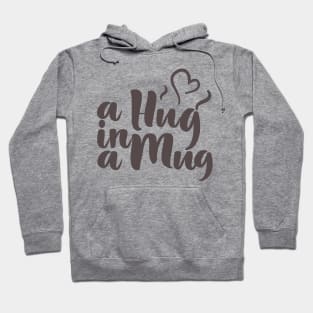 Hug In A Mug Hoodie